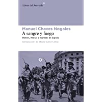 A Sangre Y Fuego 2ｦed: Héroes- bestias y mártires de España: 81 (Libros del Asteroide)